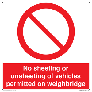 No sheeting or unsheeting of vehicles permitted on weighbridge